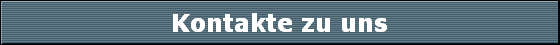 Kontakte zu uns