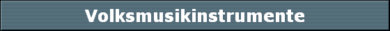 Volksmusikinstrumente